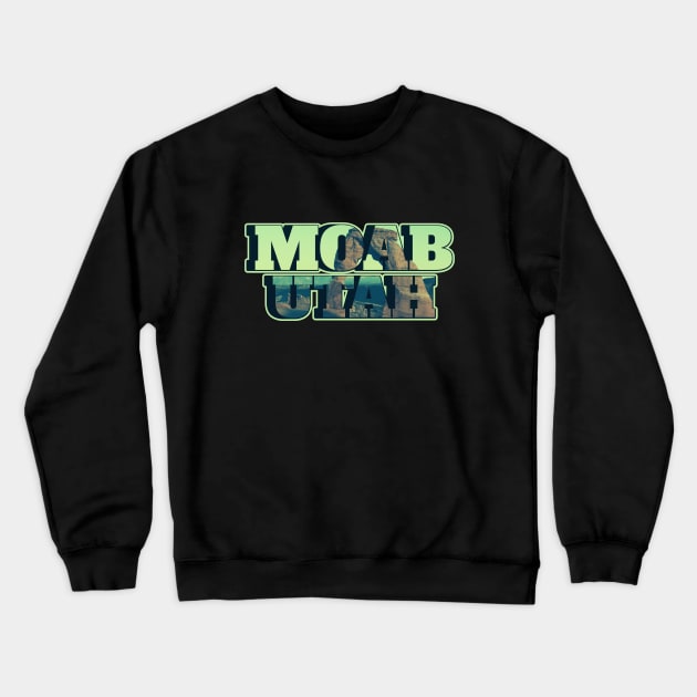 Moab Utah National Park Crewneck Sweatshirt by FullOnNostalgia